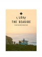 Livro I Love Seaside Travel Guide Livro I Love Seaside Travel Guide